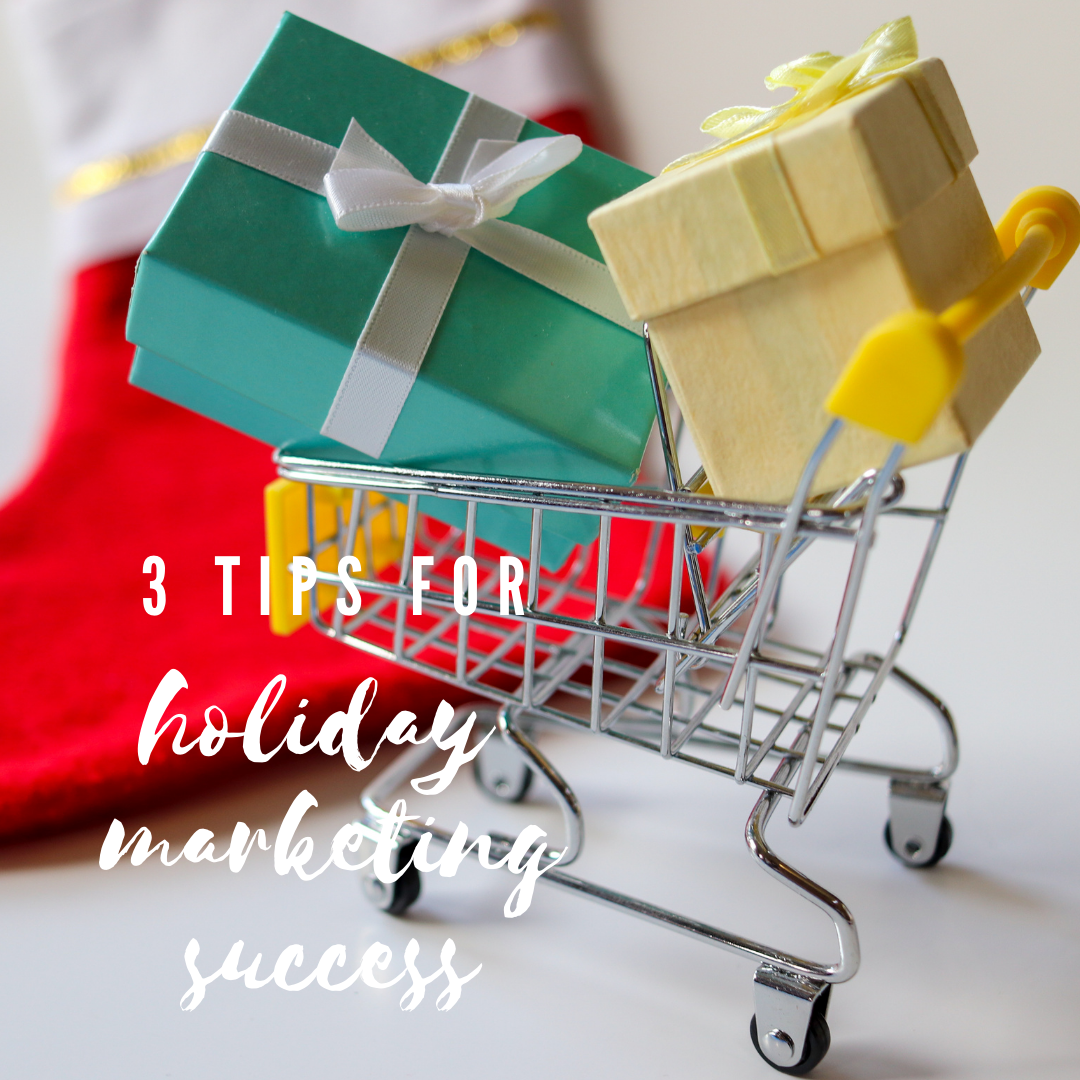 3 Secrets for Holiday Marketing Success